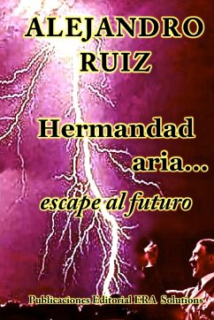 Hermandad aria... viaje al futuro - Ruiz, Alejandro