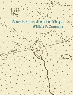 North Carolina in Maps - Cumming, William P.