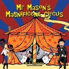 Mr. Mason's Magnificent Circus - Charlotte, W. P.