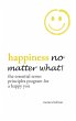 HAPPINESS NO MATTER WHAT! The Essential... - Bild 1