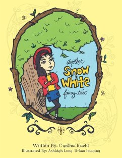 Another Snow White Fairy Tale - Kuehl, Cynthia