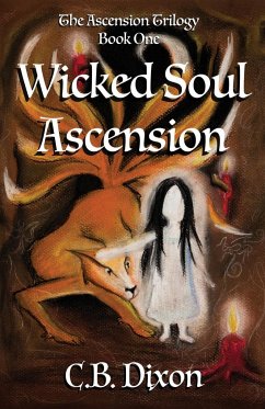 Wicked Soul Ascension - Dixon, C. B.