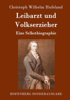 Leibarzt und Volkserzieher