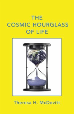 The Cosmic Hourglass of Life - Mcdevitt, Theresa H.