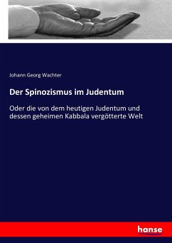 Der Spinozismus im Judentum - Wachter, Johann Georg