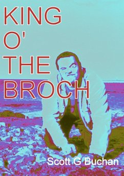 King o' the Broch - Buchan, Scott G