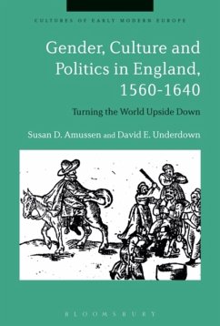 Gender, Culture and Politics in England, 1560-1640 - Amussen, Susan Dwyer; Underdown, David E.