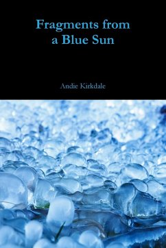 Fragments from a Blue Sun - Kirkdale, Andie