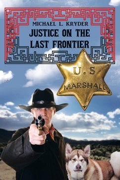 Justice on the Last Frontier - Kryder, Michael L.