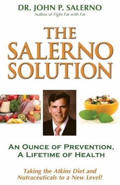 The Salerno Solution: An Ounce of Prevention, A Lifetime of Health - Salerno, John P.