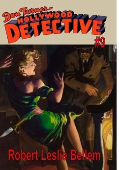 Dan Turner Hollywood Detective #9 - Bellem, Robert Leslie