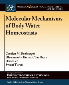 Molecular Mechanisms of Body Water Homeostasis - Ecelbarger, Carolyn M.; Chaudhary, Dharmendra Kumar; Lee, Hwal