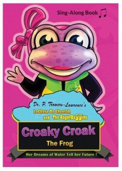 Croaky Croak the Frog - Trowers-Lawrence, Paulette A; Trowers-Lawrence, Paulette A