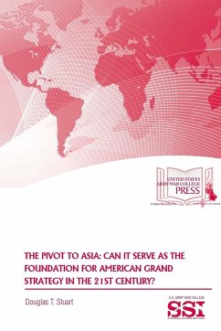 The Pivot To Asia - (Ssi), Strategic Studies Institute; Stuart, Douglas T.