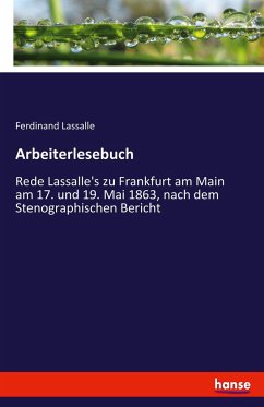 Arbeiterlesebuch - Lassalle, Ferdinand