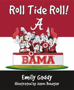 Roll Tide Roll - Gaddy, Emily