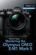 Mastering the Olympus Om-D E-M1 Mark II - Bild 1