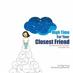 High Time For Your Closest Friend: Six Body and Mind Solutions for Modern Life - Fung, Higy