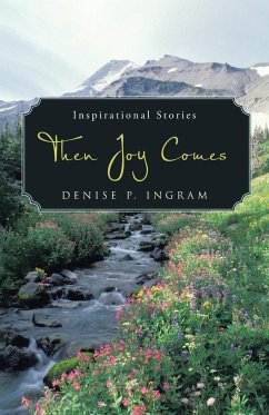 Then Joy Comes - Ingram, Denise P.