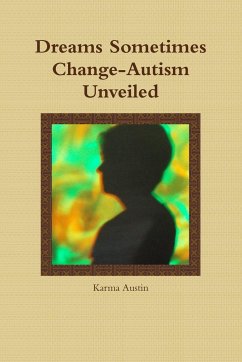 Dreams Sometimes Change- Autism Unveiled - Austin, Karma