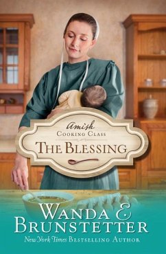 Amish Cooking Class - The Blessing: Volume 2 - Brunstetter, Wanda E.