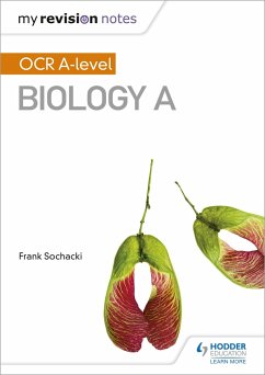 My Revision Notes: OCR A Level Biology A - Sochacki, Frank