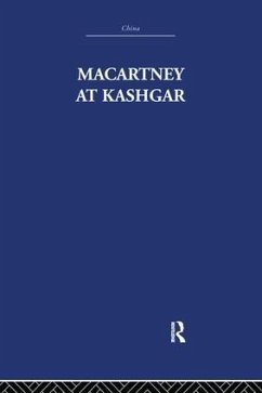Macartney at Kashgar - Nightingale, Pamela; Skrine, C P