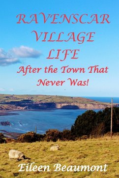 RAVENSCAR VILLAGE LIFE - Beaumont, Eileen