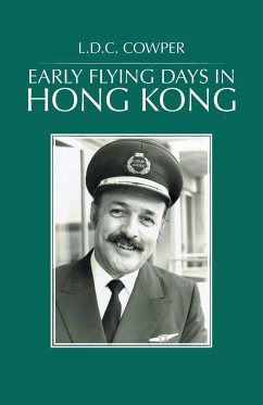 Early Flying Days in Hong Kong - L. D. C. Cowper