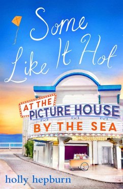 Some Like It Hot at the Picture House by the Sea (eBook, ePUB) - Hepburn, Holly
