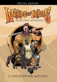 The Wards of Iasos: Book 1: The Leftovers - Wilson, J. Christopher