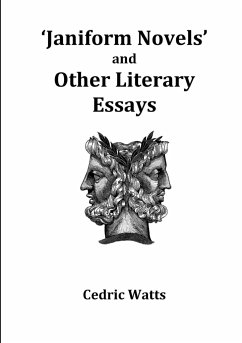 'Janiform Novels' and other Literary Essays - Watts, Cedric