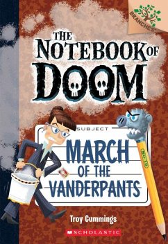 March of the Vanderpants: A Branches Book (the Notebook of Doom #12) - Cummings, Troy