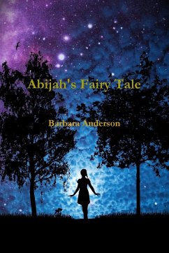 Abijah's Fairy Tale - Anderson, Barbara