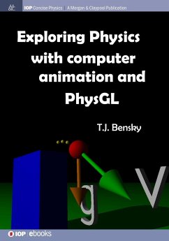 Exploring physics with computer animation and PhysGL - Bensky, T J