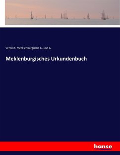 Meklenburgisches Urkundenbuch - f. Mecklenburgische G. und A., Verein
