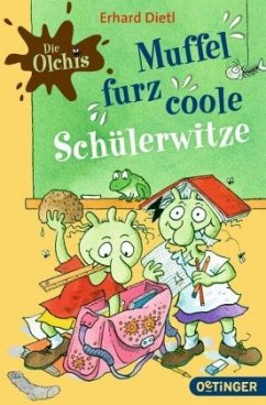 Die Olchis. Muffelfurzcoole Schülerwitze - Dietl, Erhard