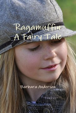 Ragamuffin, A Fairy Tale - Anderson, Barbara