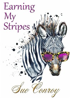 Earning My Stripes - Conroy, Sue