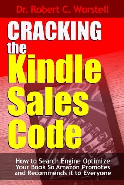 Cracking the Kindle Sales Code - Worstell, Robert C.