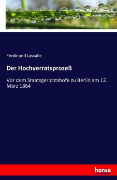 Der Hochverratsprozeß - Lassalle, Ferdinand