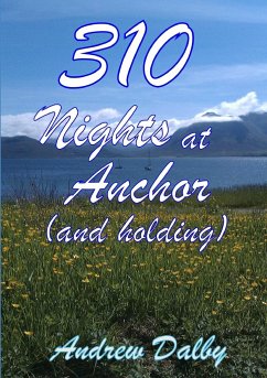 310 Nights At Anchor (and holding) - Dalby, Andrew