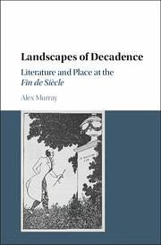 Landscapes of Decadence - Murray, Alex