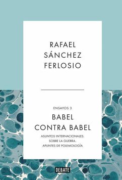 Ensayos 3. Babel contra Babel - Sánchez Ferlosio, Rafael