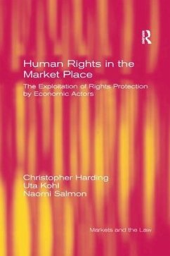 Human Rights in the Market Place - Harding, Christopher; Kohl, Uta