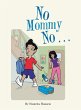 No Mommy No . . . - Bild 1