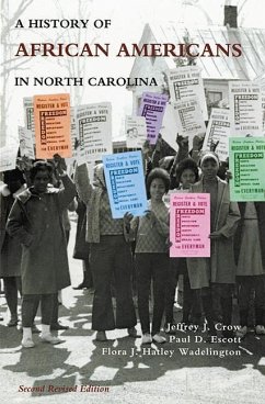 History of African Americans in North Carolina - Crow, Jeffrey J; Escott, Paul D; Wadelington, Flora J Hatley