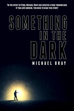 Something in the Dark (eBook, ePUB) - Bray, Michael