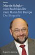 Martin Schulz - vom Buchhändler zum... - Bild 1
