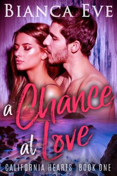 Cover A Chance At Love (California Hearts, #1) (eBook, ePUB)